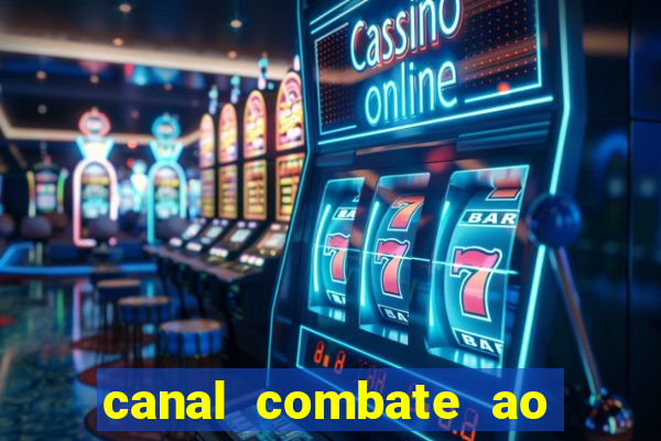 canal combate ao vivo multi canais